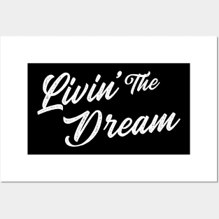 Livin’ The Dream Posters and Art